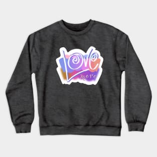 The world needs More Love! Crewneck Sweatshirt